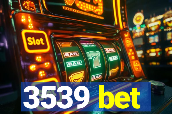 3539 bet
